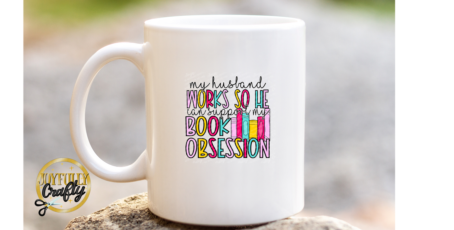 My Husband Works Hard For Books Ceramic Mug