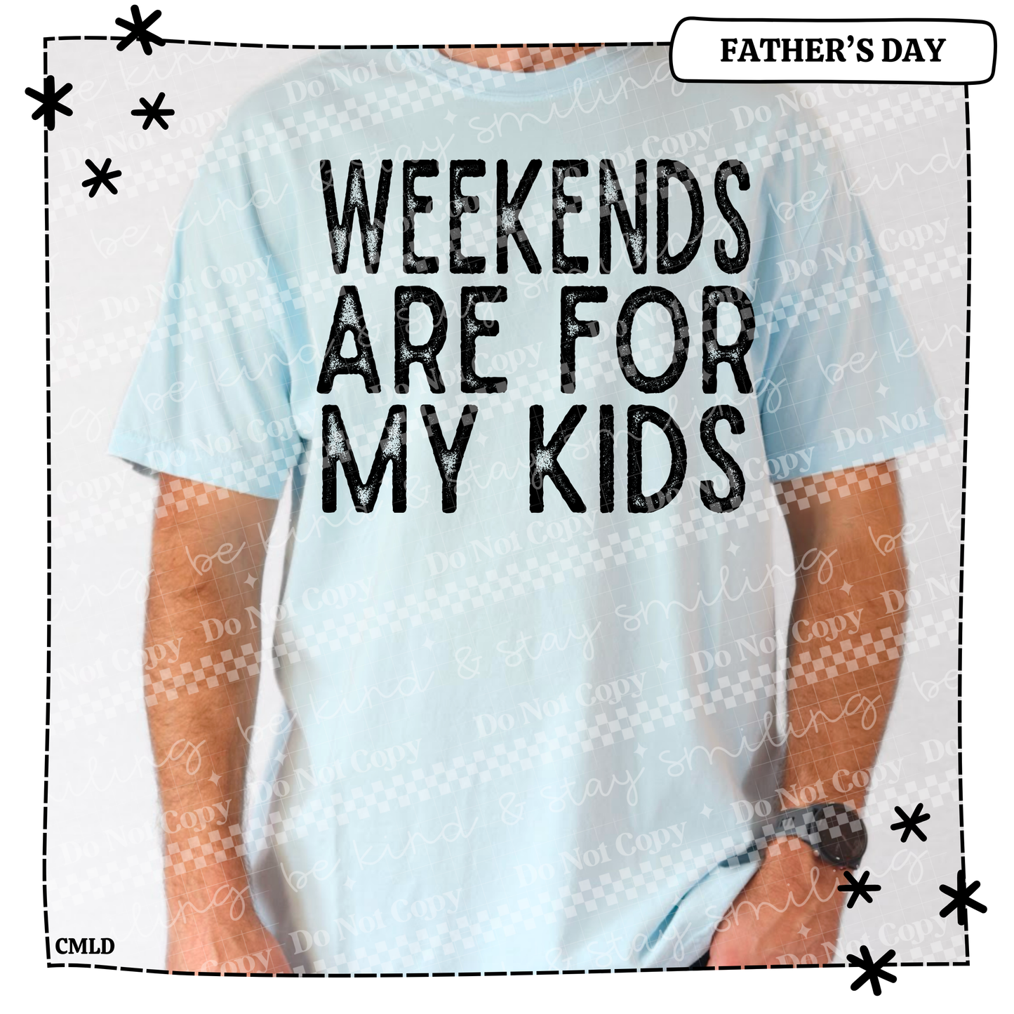 Weekends Are For My Kids Adult Shirt