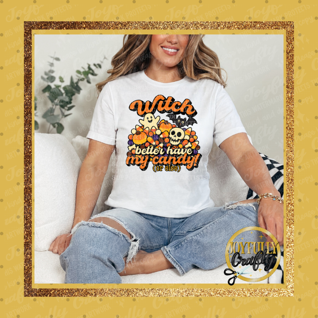 Witch Better Have My Candy Adult Shirt