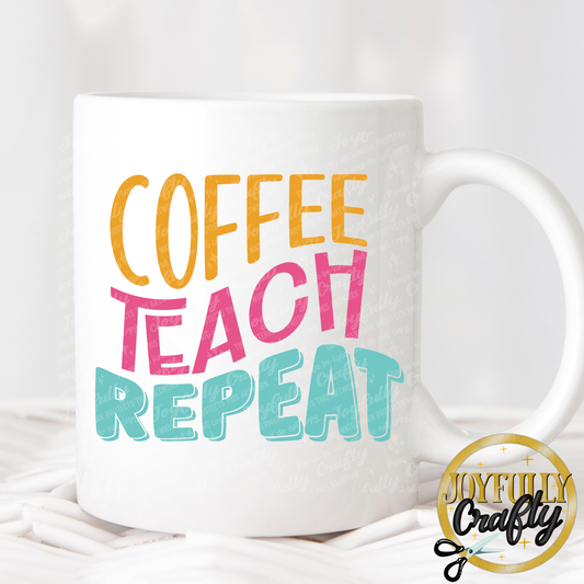 Coffee Teach Repeat Ceramic Mug