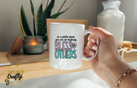 Bless Others Ceramic Mug
