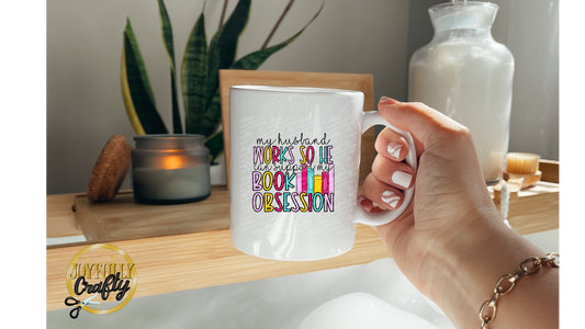 My Husband Works Hard For Books Ceramic Mug