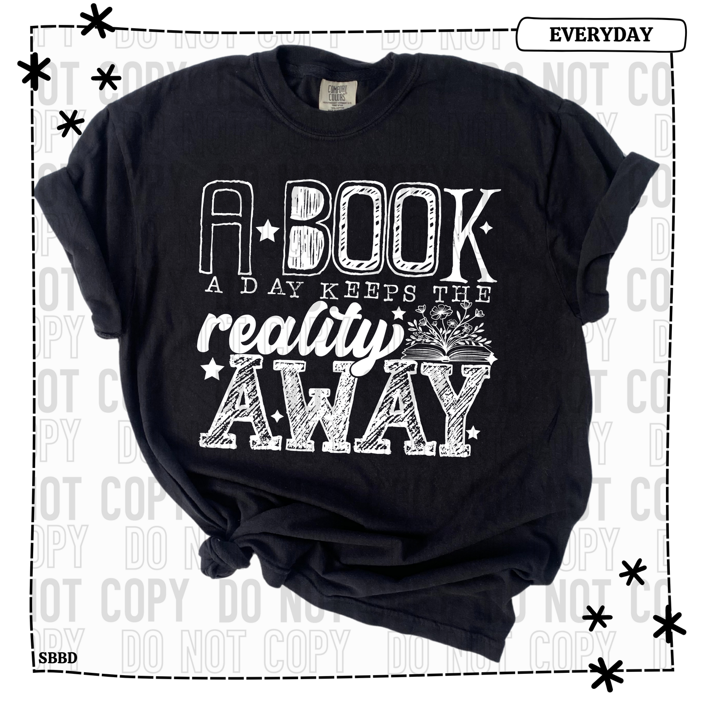 A Book A Day Keeps The Reality Away Adult T Shirt
