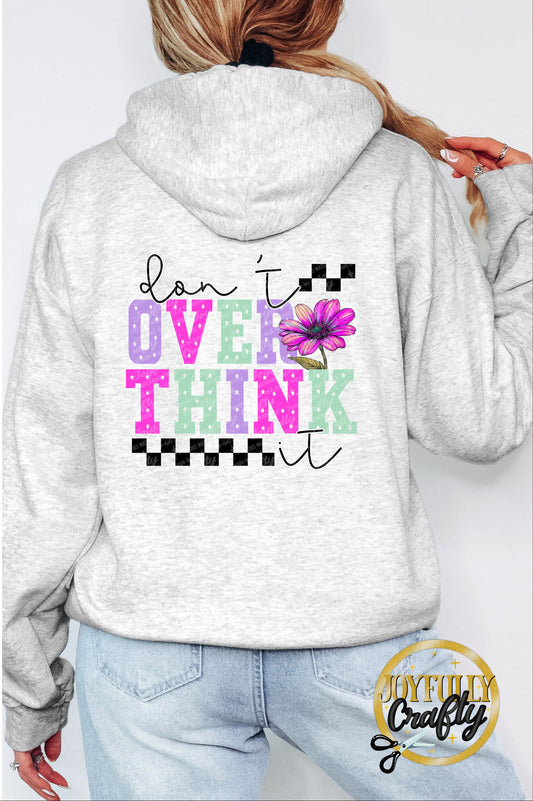 Don't Over Think It Adult Zip Up Hoodie Back Design