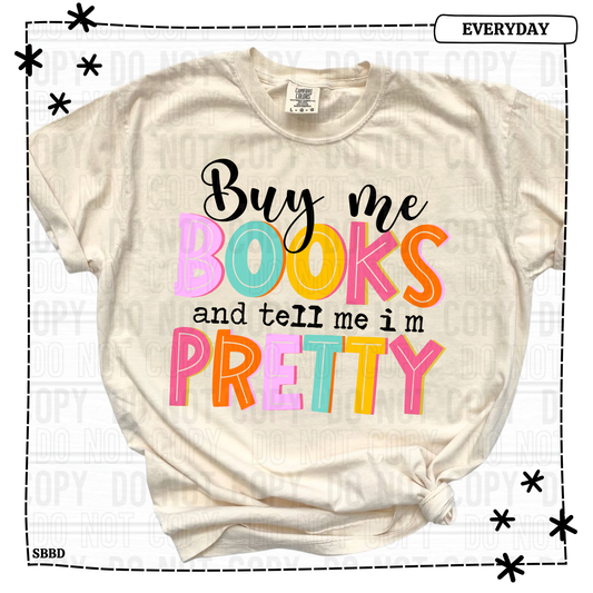 Buy Me Books And Tell Me I'm Pretty Adult T Shirt