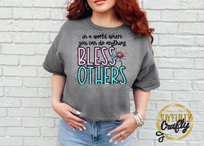 Bless Others Adult T Shirt