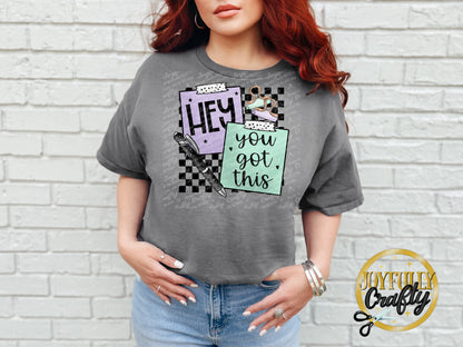 Hey You Got This Adult T Shirt