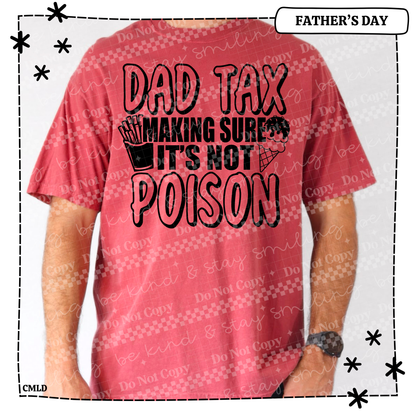 Dad Tax Making Sure It's Not Poison Adult Shirt