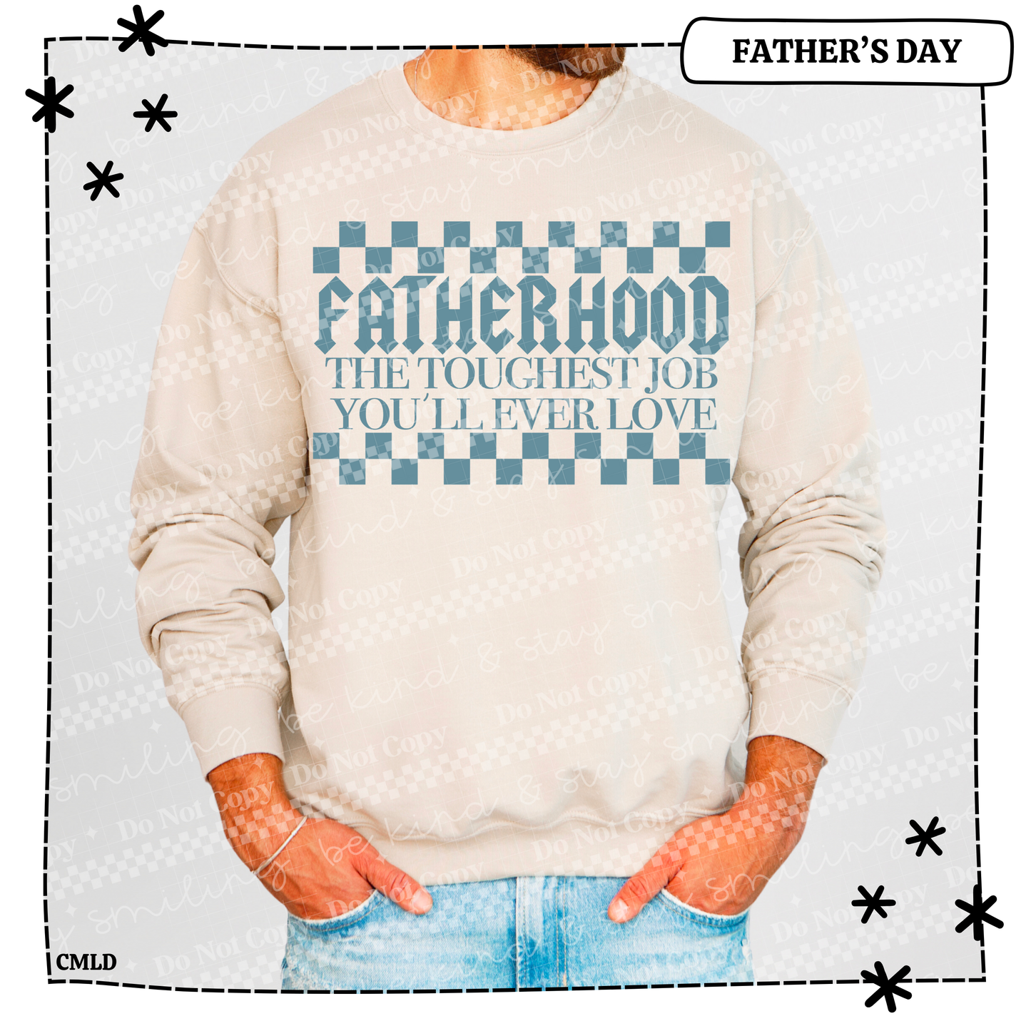 Fatherhood The Toughest Job You'll Ever Love Adult Shirt