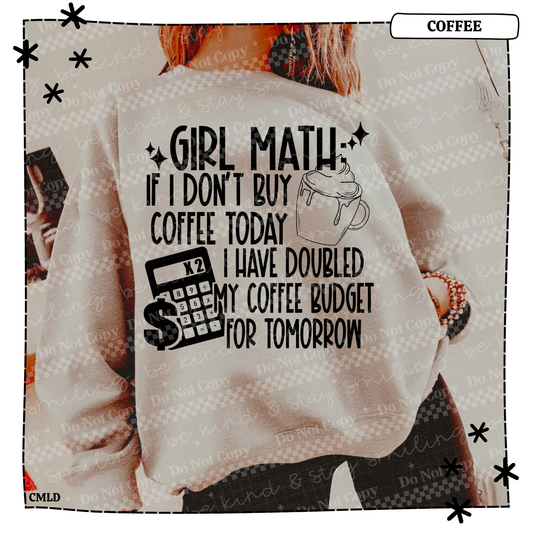 Girl Math If I don't buy coffee Adult T Shirt