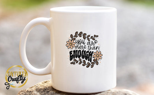 You Are More Than Enough Ceramic Mug
