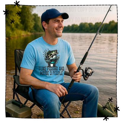 I Like Fishing and Maybe 3 People Adult Shirt