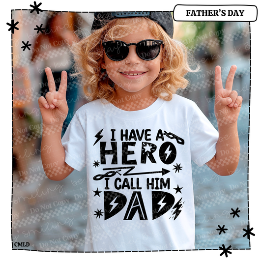 I Have A Hero I Call Him Dad Adult Shirt