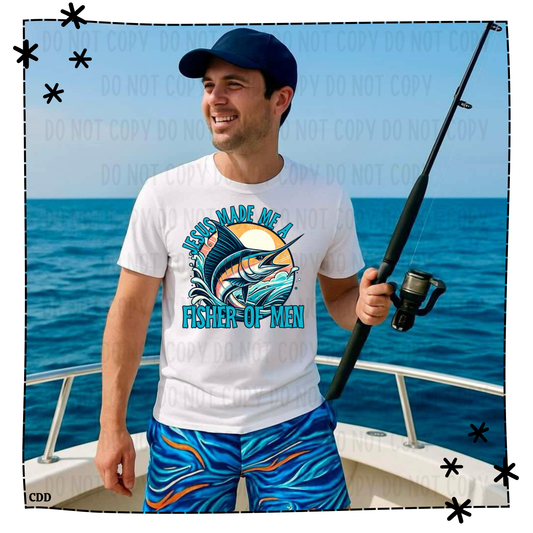 Jesus Made Me a Fisher of Men Adult Shirt