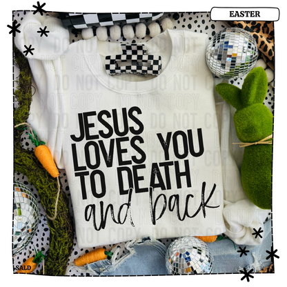 Jesus Loves You To Death and Back Adult T Shirt