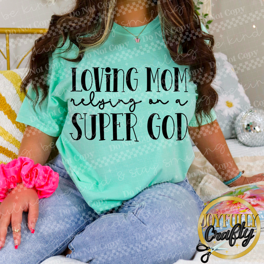 Loving Mom Relying On A Super God Adult Shirt