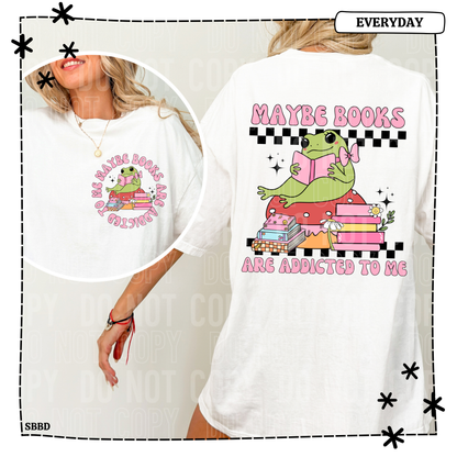 Maybe Books Are Addicted To Me Adult T Shirt