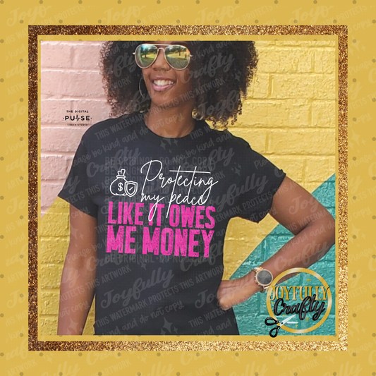 Protecting Peace Like Money Adult Shirt