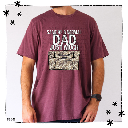 Same As A Normal Dad Just Much Cooler Adult Shirt