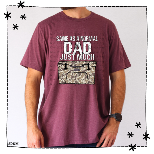 Same As A Normal Dad Just Much Cooler Adult Shirt