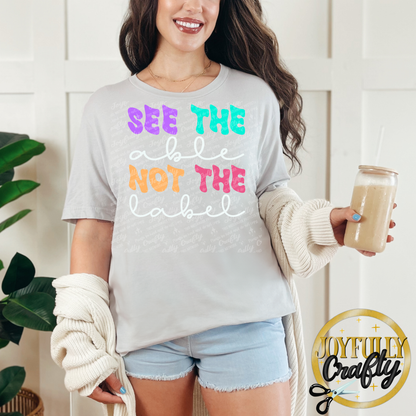 See The Able Not The Label Multi Color Adult Shirt