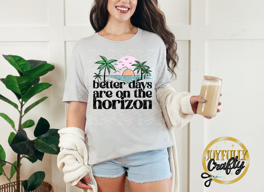 Better Days Are In The Horizon Adult T Shirt