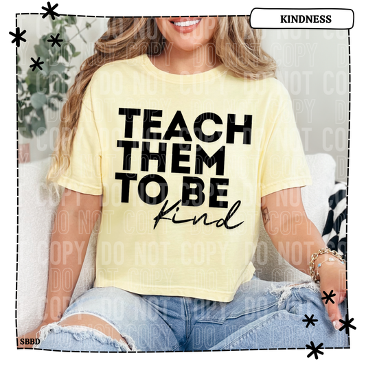 Teach Them to Be Kind Black Adult T Shirt
