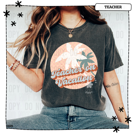 Teacher On Vacation Adult Shirt