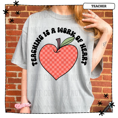 Teaching Is Work Of Heart Adult Shirt