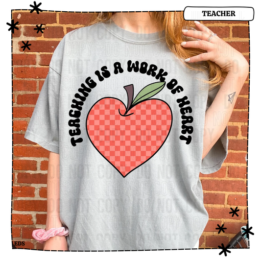 Teaching Is Work Of Heart Adult Shirt