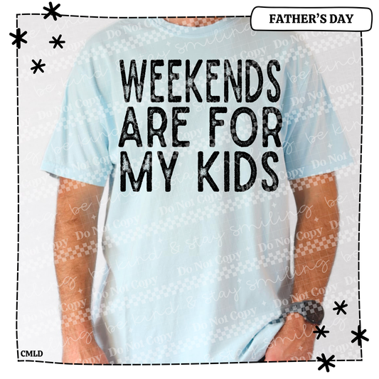 Weekends Are For My Kids Adult Shirt