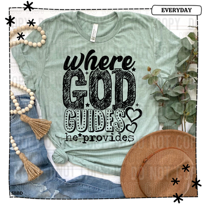 Where God Guides He Provides Adult T Shirt