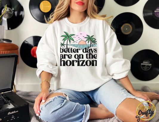 Better Days Are In The Horizon Adult Crewneck Sweater