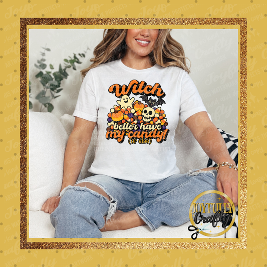 Witch Better Have My Candy Adult Shirt