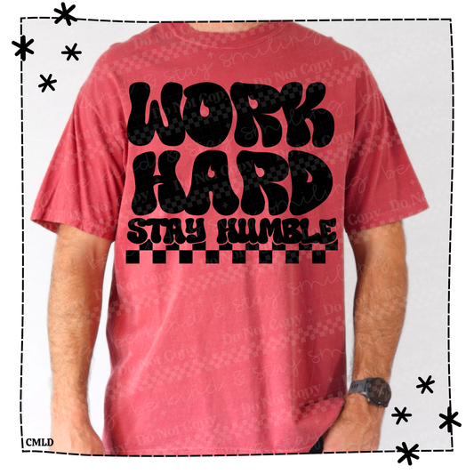 Work Hard Stay Humble Adult Shirt