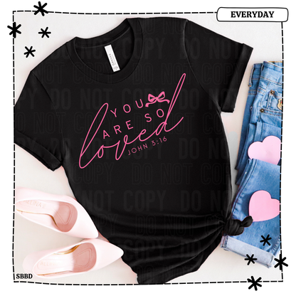 You Are So Loved Adult T Shirt