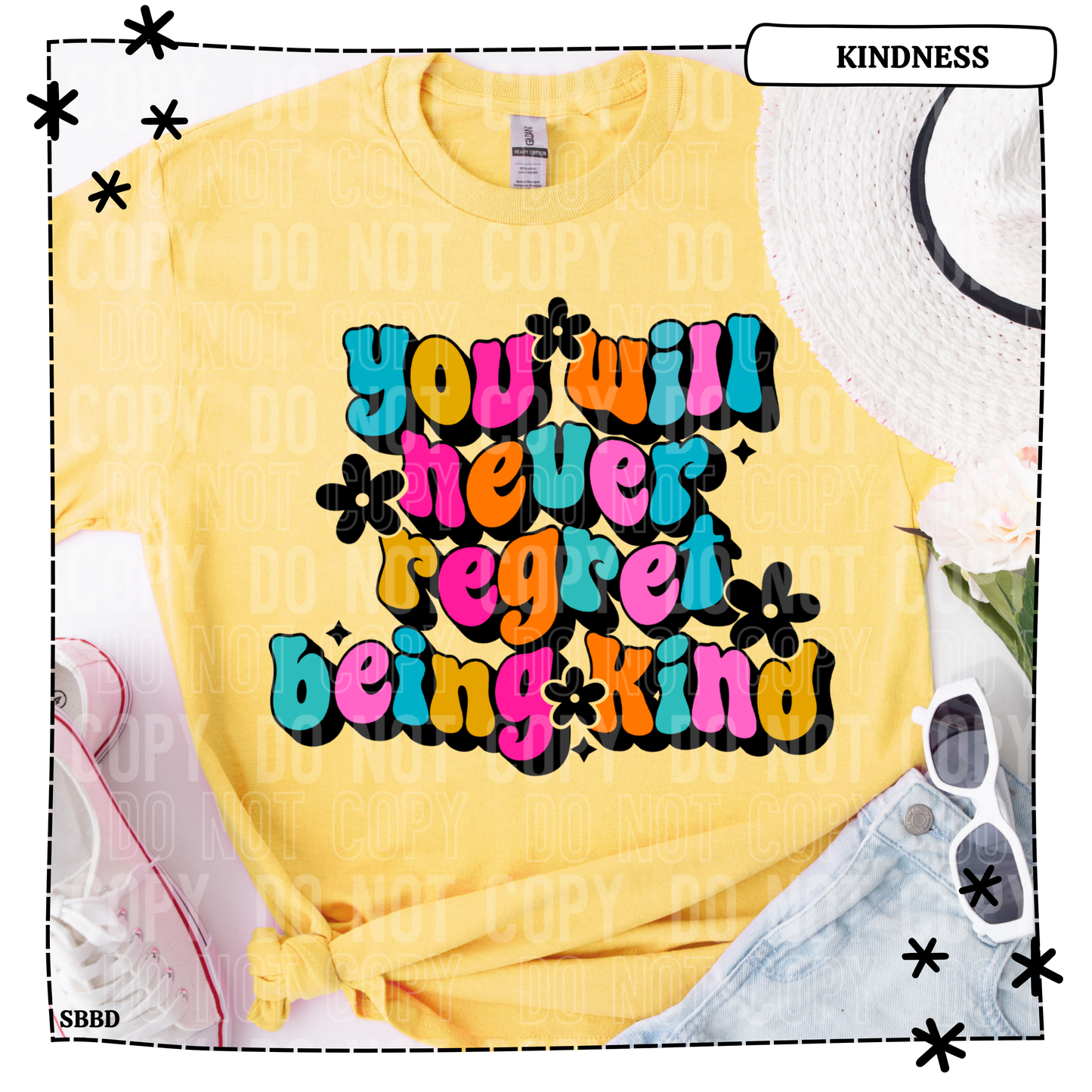 You Will Never Regret Being Kind Adult T Shirt
