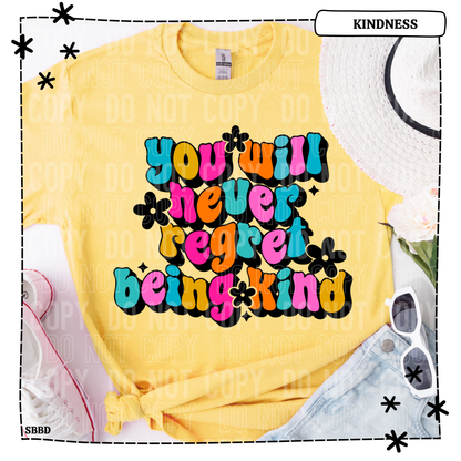 You Will Never Regret Being Kind Adult T Shirt