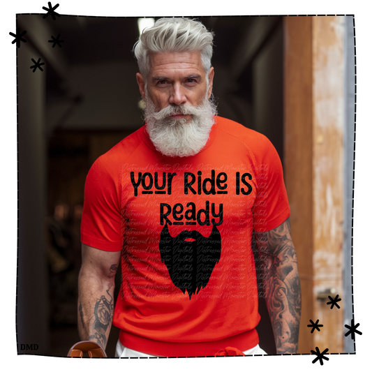 Your Ride Is Ready Adult Shirt