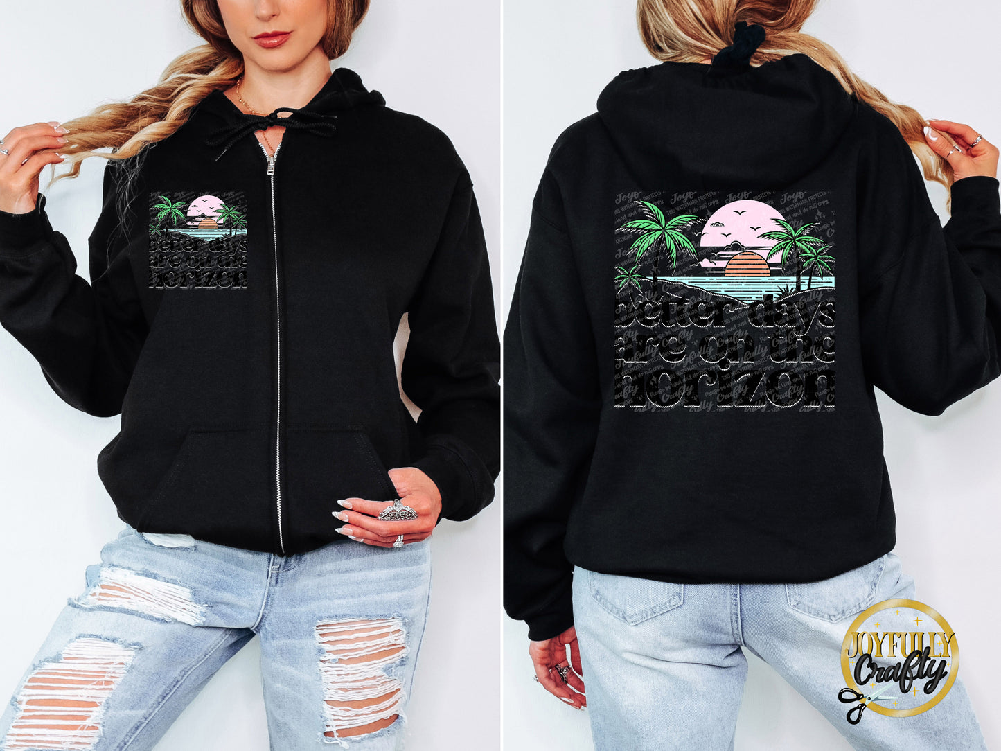 Better Days Are In The Horizon Adult Zip Up Hoodie Front and Back Design