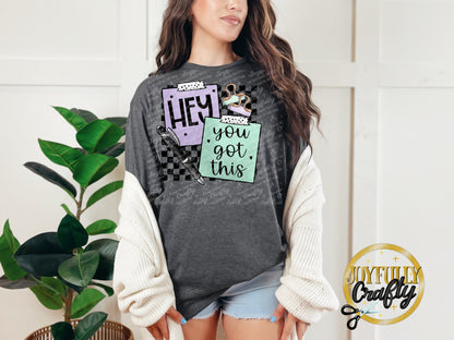 Hey You Got This Adult T Shirt