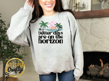 Better Days Are In The Horizon Adult Crewneck Sweater