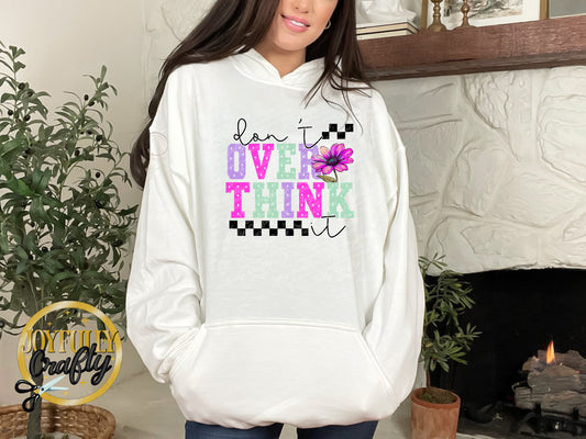 Don't Over Think It Adult Hoodie