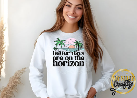 Better Days Are In The Horizon Adult Long Sleeve