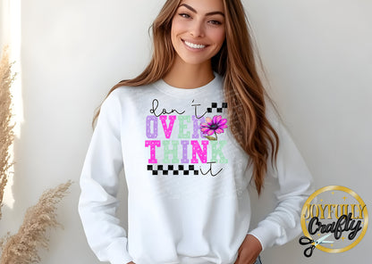Don't Over Think It Adult Long Sleeve
